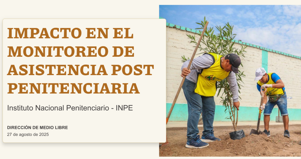 IMPACTO POSITIVO EN EL MONITOREO DE ASISTENCIA POST PENITENCIARIA